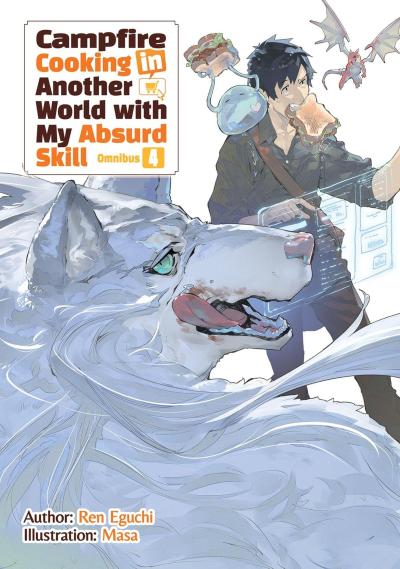 Campfire Cooking in Another World with My Absurd Skill: Omnibus 4 (Light Novel)