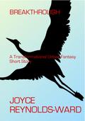 Breakthrough: A Transformational Urban Fantasy Short Story (Joyce’s Short Stories)