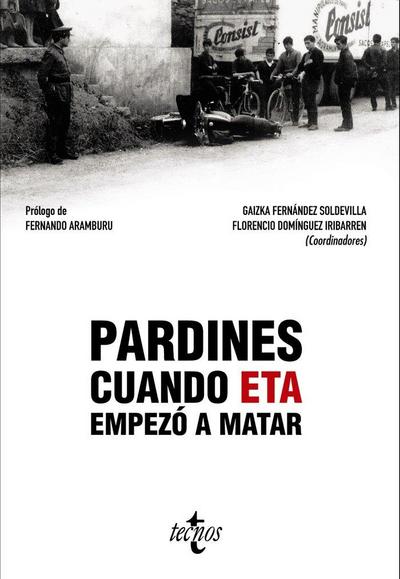 Pardines : cuando ETA empezó a matar