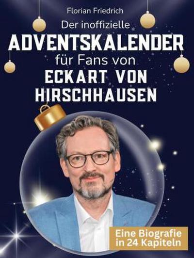 Der inoffizielle Adventskalender für Fans von Eckart von Hirschhausen