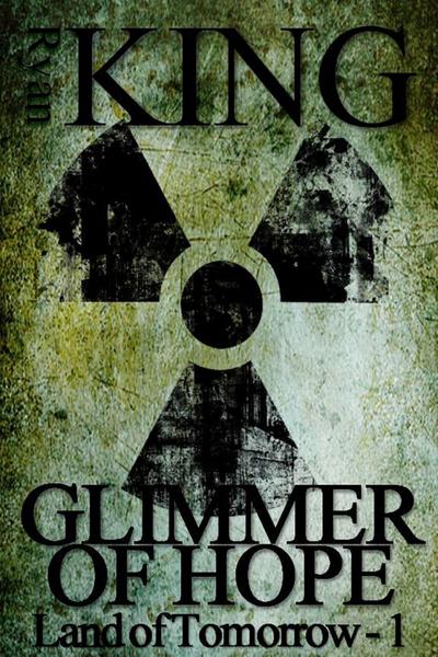 Glimmer of Hope (Land of Tomorrow, #1)