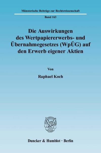 Die Auswirkungen des Wertpapiererwerbs- und Übernahmegesetzes (WpÜG) auf den Erwerb eigener Aktien