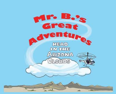 Mr. B’s Great Adventures