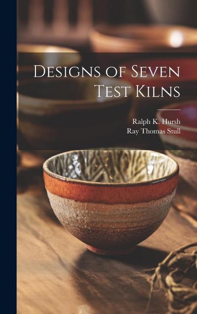 Designs of Seven Test Kilns