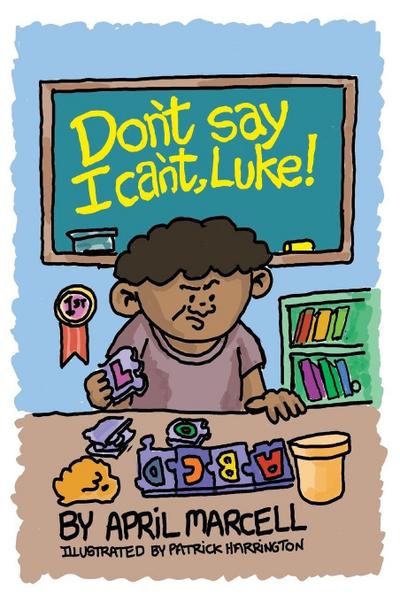 Don’t Say I Can’t, Luke