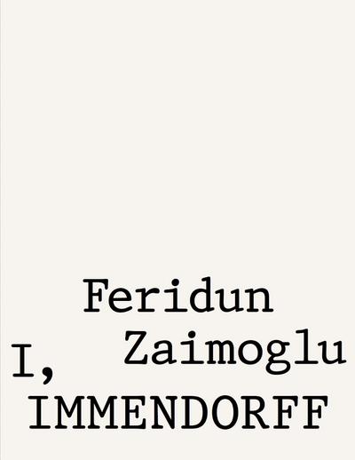 Feridun Zaimoglu. I, Immendorff