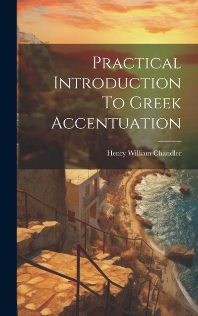 Practical Introduction To Greek Accentuation
