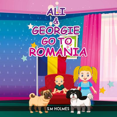 Ali & Georgie Go To Romania