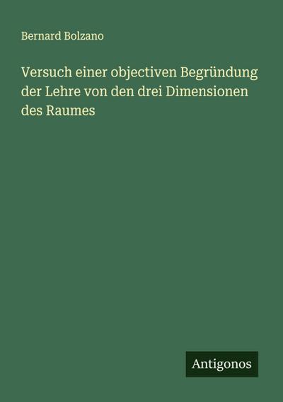 Versuch einer objectiven Begründung der Lehre von den drei Dimensionen des Raumes