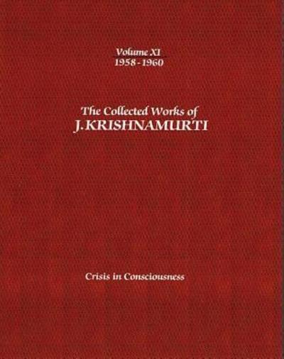 The Collected Works of J.Krishnamurti - Volume XI 1958-1960