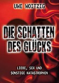 Die Schatten des Glücks