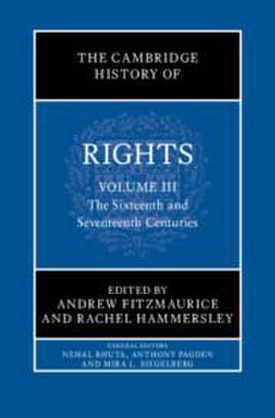 The Cambridge History of Rights: Volume 3, the Sixteenth and Seventeenth Centuries