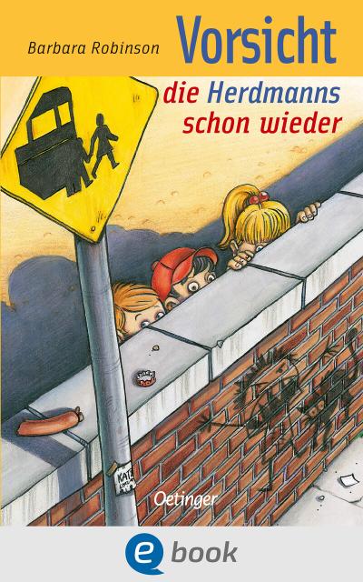 Hilfe, die Herdmanns kommen 3. Vorsicht, die Herdmanns schon wieder