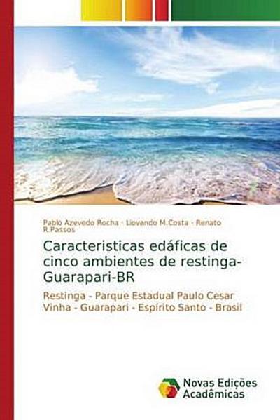 Caracteristicas edáficas de cinco ambientes de restinga-Guarapari-BR