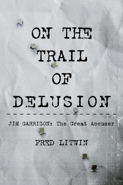On The Trail of Delusion