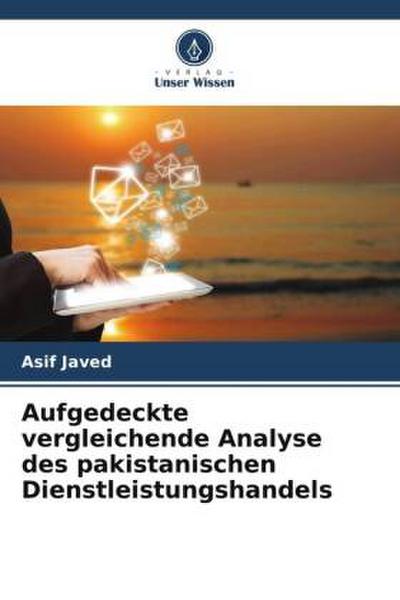 Aufgedeckte vergleichende Analyse des pakistanischen Dienstleistungshandels