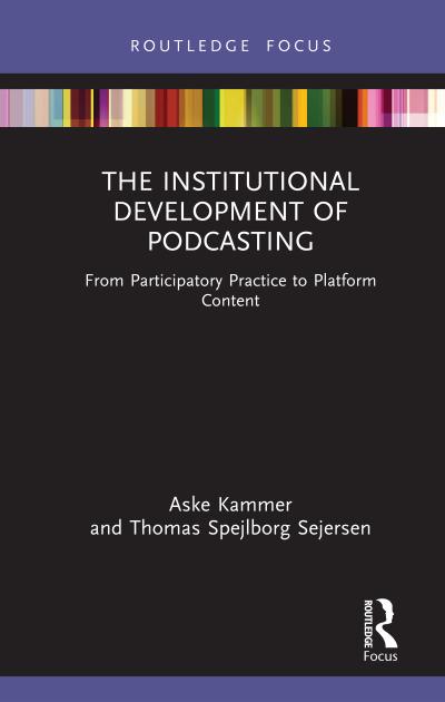 The Institutional Development of Podcasting