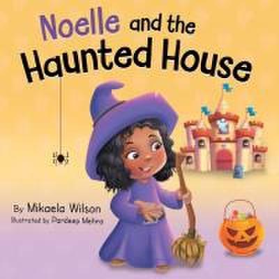 Wilson, M: Noelle and the Haunted House
