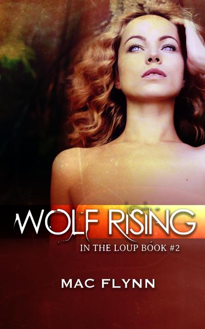 Wolf Rising (In the Loup #2)