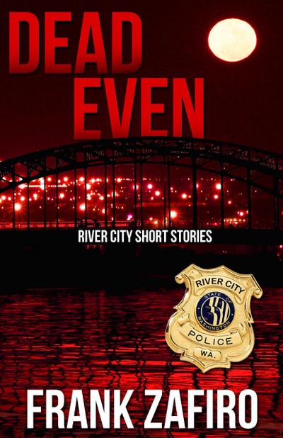 Dead Even (River City, #8)