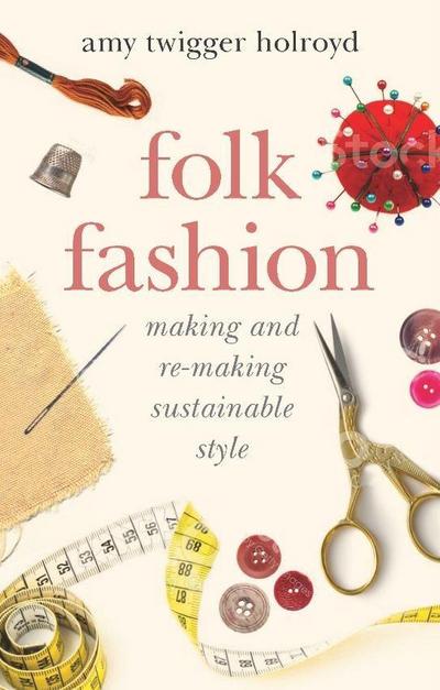 Folk Fashion: Understanding Homemade Clothes