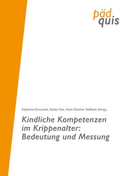 Kindliche Kompetenzen im Krippenalter: Bedeutung und Messung