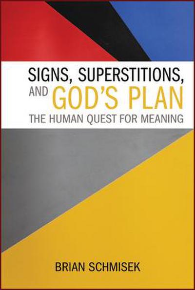 Signs, Superstitions, and God’s Plan