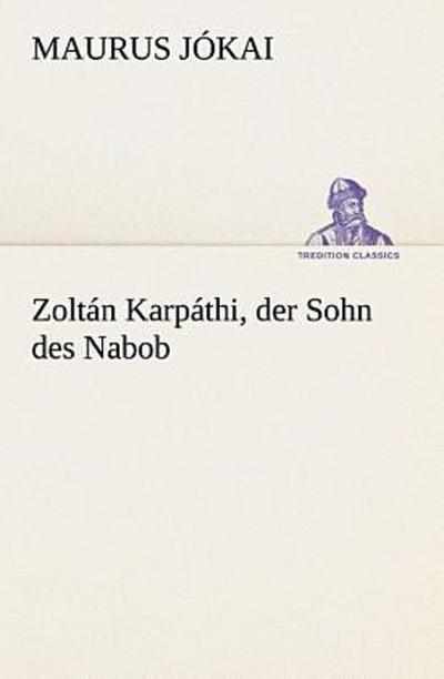 Zoltán Karpáthi, der Sohn des Nabob