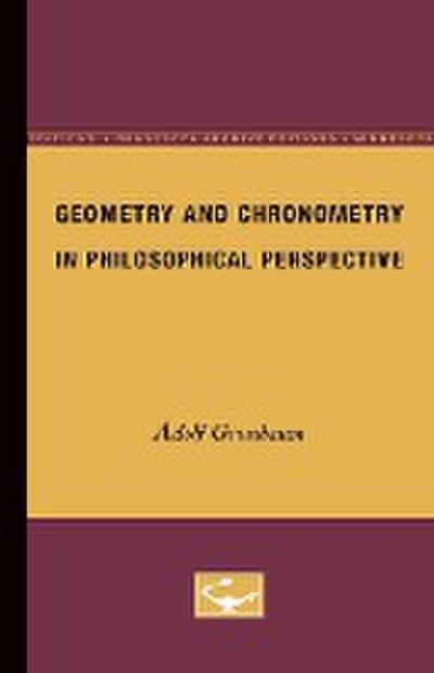 Grunbaum, A: Geometry and Chronometry in Philosophical Persp