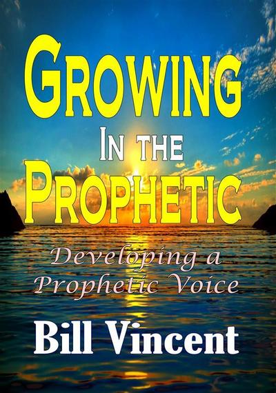 Growing In the Prophetic