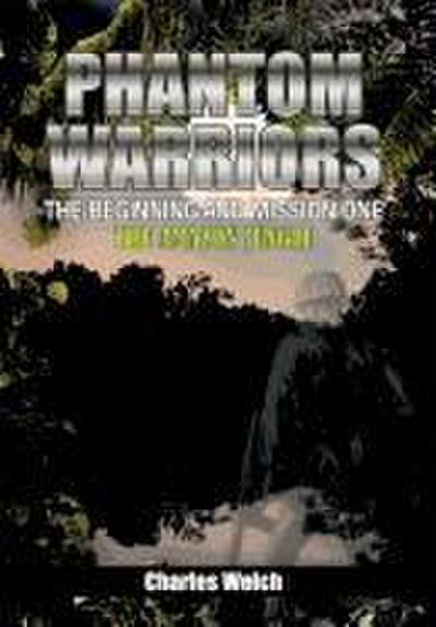 Phantom Warriors---The Beginning and Mission One