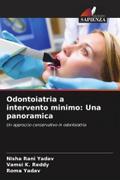 Odontoiatria a intervento minimo: Una panoramica