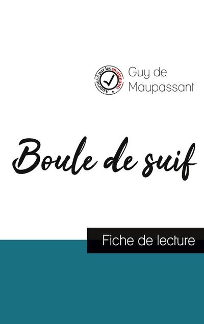 Boule de suif de Maupassant (fiche de lecture et analyse complète de l’oeuvre)