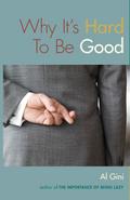 Why It’s Hard To Be Good
