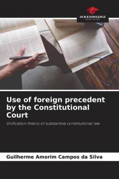Use of foreign precedent by the Constitutional Court