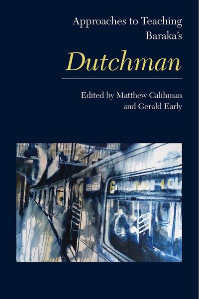 Approaches to Teaching Baraka’s Dutchman