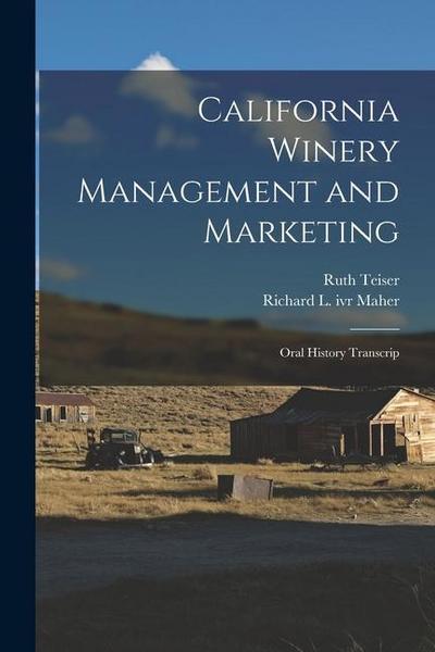 California Winery Management and Marketing: Oral History Transcrip