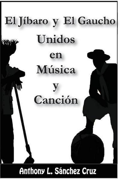 El jíbaro y el gaucho unidos en música y canción