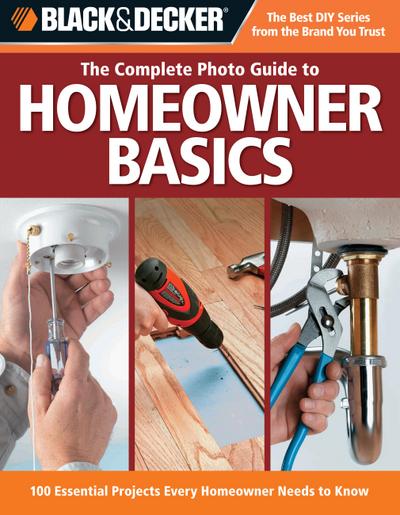 Black & Decker The Complete Photo Guide Homeowner Basics