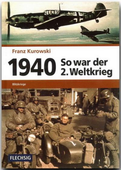 1940 - So war der 2. Weltkrieg