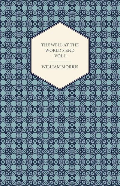 The Well at the World’s End - A Tale - Book I
