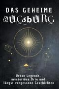 Das geheime Augsburg