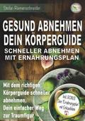 GESUND ABNEHMEN DEIN KÖRPERGUIDE SCHNELLER ABNEHME
