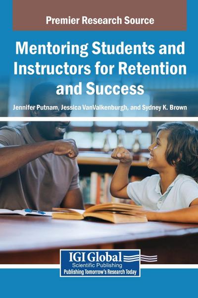 Mentoring Students and Instructors for Retention and Success