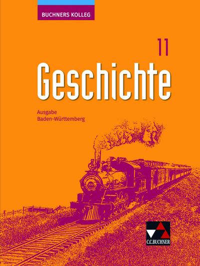 Buchners Kolleg Geschichte Baden-Württemberg 11 - 2021