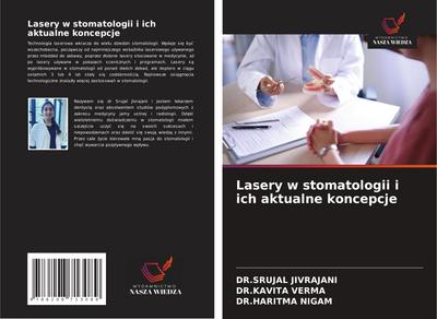 Lasery w stomatologii i ich aktualne koncepcje