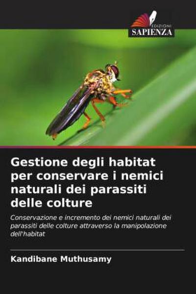 Gestione degli habitat per conservare i nemici naturali dei parassiti delle colture
