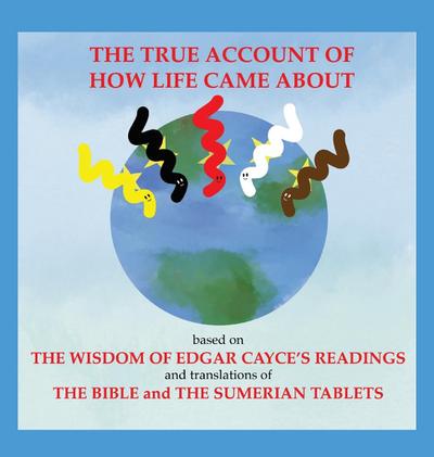 The True Account of How Life Came About
