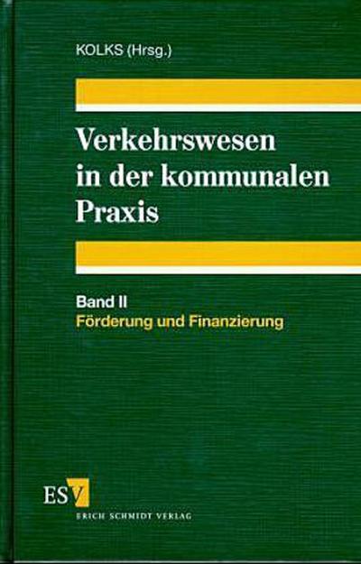 Verkehrswesen in der kommunalen Praxis Förderung und Finanzierung