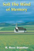 Soft The Wind of Memory